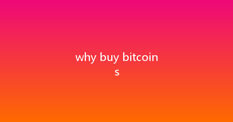 why buy bitcoins 