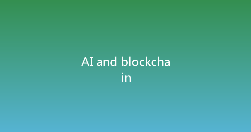 AI and blockchain 
