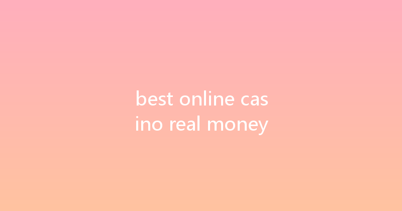 best online casino real money 