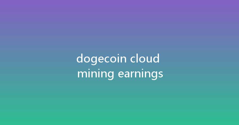 dogecoin cloud mining earnings 