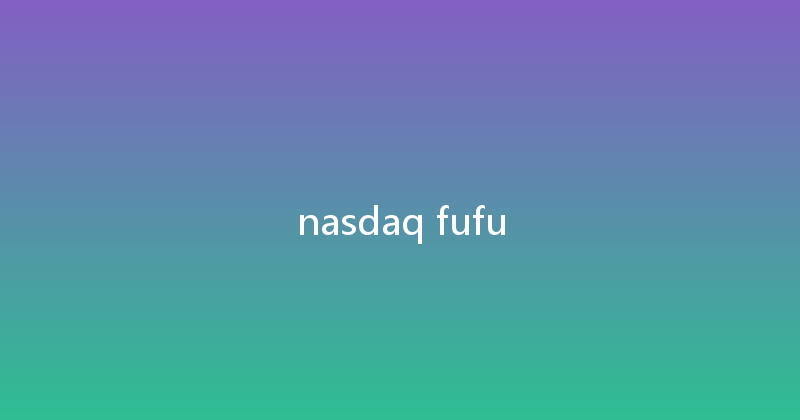 nasdaq fufu 