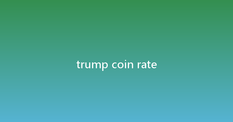 trump coin rate 