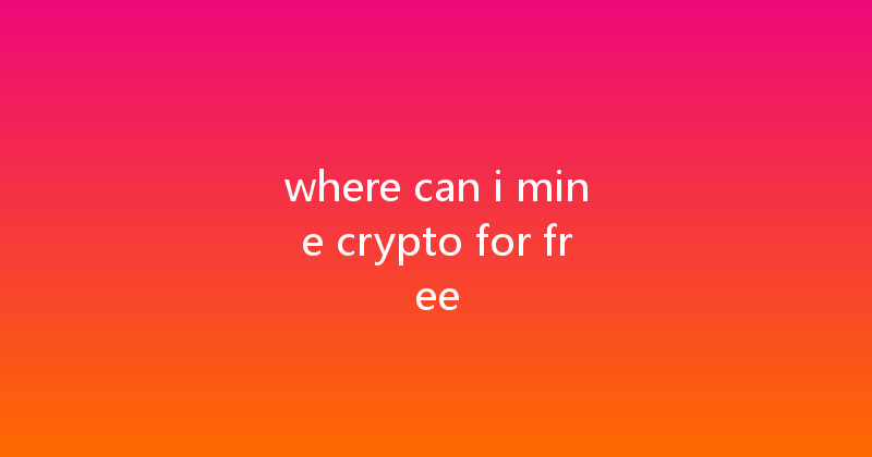 where can i mine crypto for free 